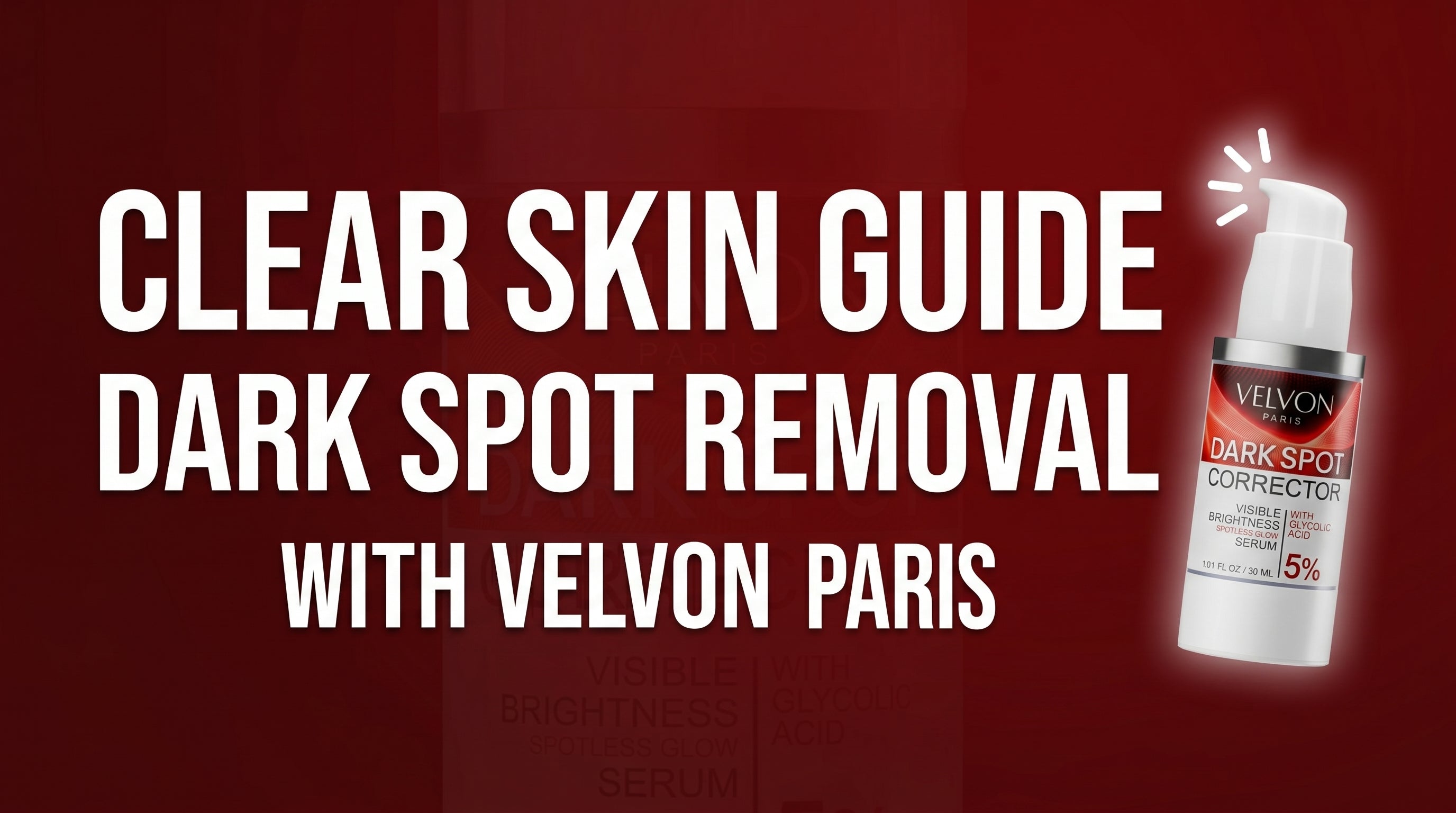 How to Use Dark Spot Corrector for Best Results and Clearer Skin